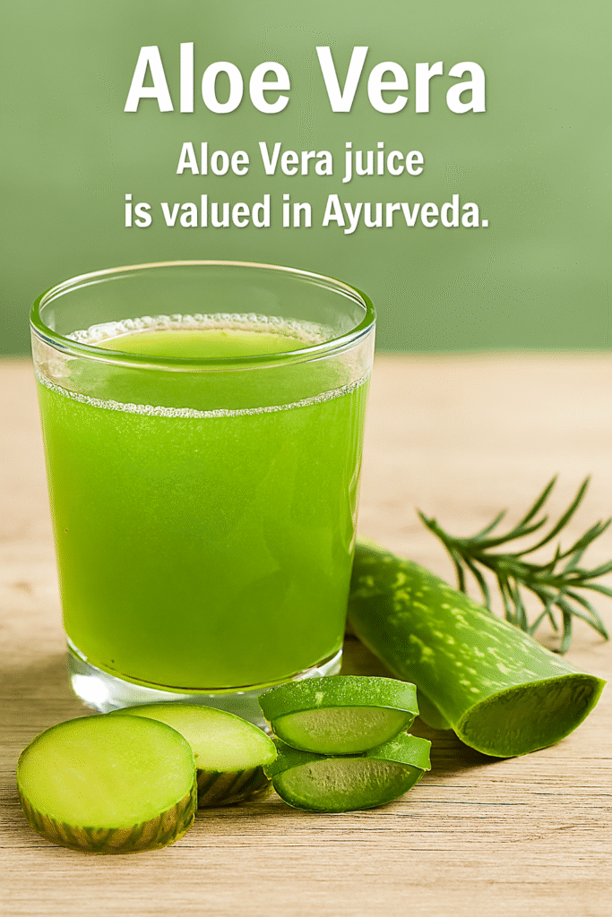 Realistic image showing a glass of translucent green Aloe Vera juice beside a freshly cut Aloe Vera leaf and slices, arranged on a light wooden surface. Text overlay highlights its Ayurvedic value.